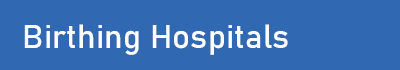 Birthing Hospitals page link